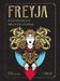 Freyja: An Illustrated Guide to the Goddess of Magic, Love, and War (Norse Gods and Goddesses