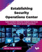 Establishing Security Operations Center