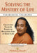 Solving the Mystery of Life