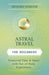 Astral Travel for Beginners