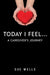 Today I Feel... A Caregiver's Journey