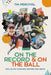 On the Record & On the Ball