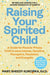 Raising Your Spirited Child