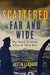 Scattered Far and Wide