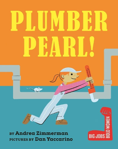 Plumber Pearl! (Big Jobs, Bold Women