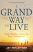 A Grand Way to Live