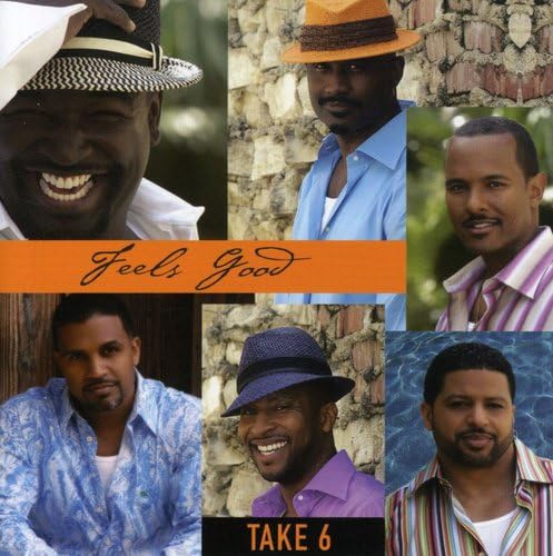Take 6-Feels Good