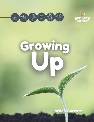 Growing Up: A Sensory Story (Sensory Curriculum Sensory Stories