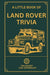 A Little Book of Land Rover Trivia