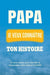 Papa, je veux connaître ton histoire: Un livre cadeau pour raconter et transmettre votre histoire familiale: 4 (Raconte-Nous Ta Vie