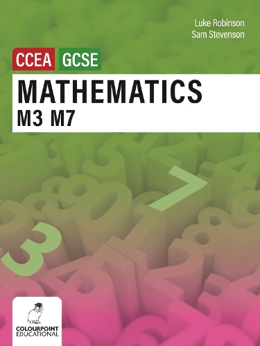 Mathematics M3 and M7 for CCEA GCSE Level