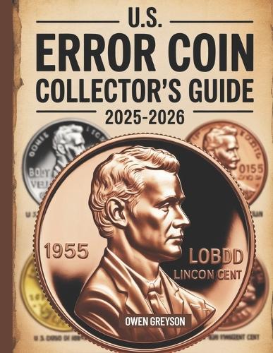 U.S. Error Coin Collector's Guide 2025-2026