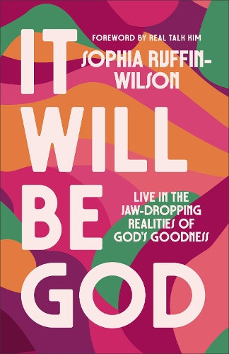 It Will Be God