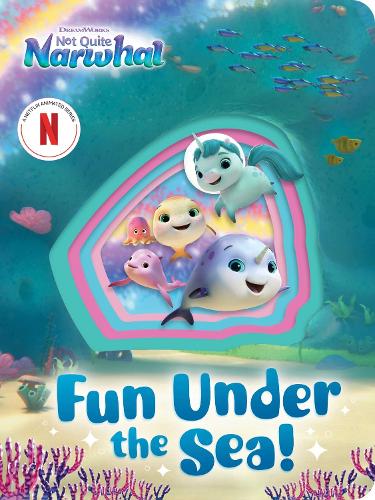Fun Under the Sea! (DreamWorks Not Quite Narwhal