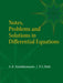 Notes, Problems and Solutions in Differential Equations