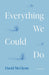 Everything We Could Do