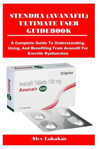 Stendra (Avanafil) Ultimate User Guidebook