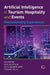 Artificial Intelligence in Tourism, Hospitality and Events: Revolutionising Experiences