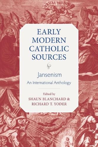 Jansenism: An International Anthology (Early Modern Catholic Sources