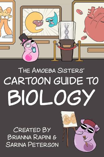 The Amoeba Sisters' Cartoon Guide to Biology: Science Simplified (Visual Learning Book for Science Class, Simple Biology Topics, Biology Vocabulary ... Prep, Educational Illustrations and Facts