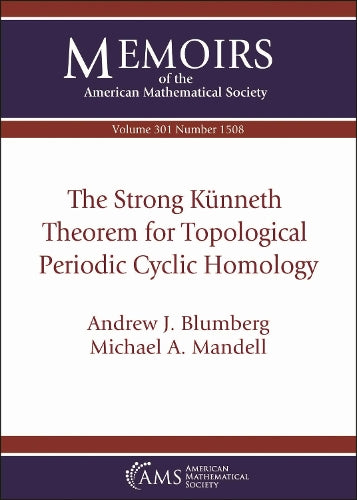 The Strong Kunneth Theorem for Topological Periodic Cyclic Homology: Vol: 301 No: 1508 (Memoirs of the American Mathematical Society