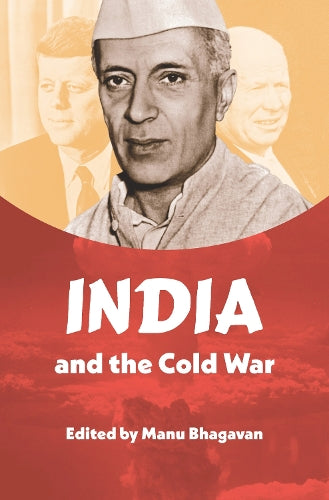 India and the Cold War (New Cold War History