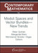 Moduli Spaces and Vector Bundles -- New Trends