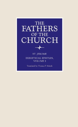 Exegetical Epistles, Volume: 148 (Fathers of the Church Series