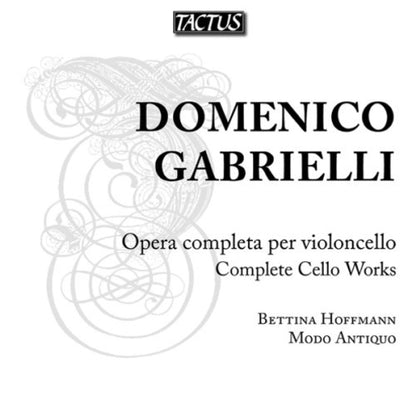 Domenico Gabrielli: Opera Completa Per Violoncello