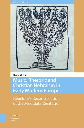 Music, Rhetoric and Christian Hebraism in Early Modern Europe