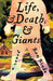 Life, and Death, and Giants