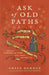 Ask of Old Paths
