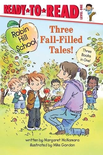 Three Fall-Filled Tales!: The Pumpkin Patch; Fall Leaf Project; Picking Apples (Robin Hill School