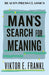 Man's Search for Meaning