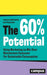 The 60% Potential