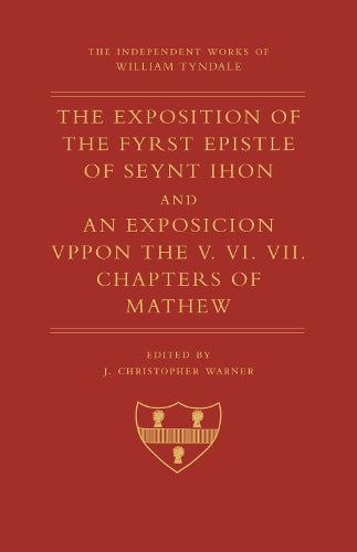 The Exposition of 1 John and an Exposition Upon Matthew V-VII
