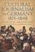 Cultural Journalism in Germany, 1815–1848