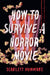 How to Survive a Horror Movie