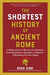 The Shortest History of Ancient Rome