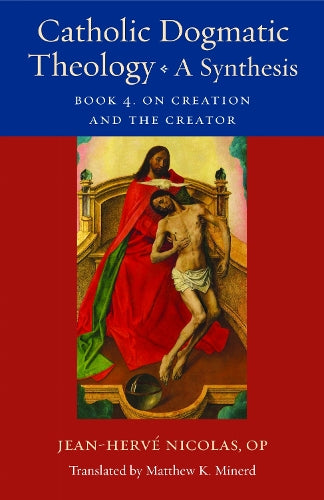 Catholic Dogmatic Theology: a Synthesis