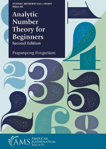 Analytic Number Theory for Beginners (Student Mathematical Library