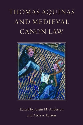 Thomas Aquinas and Medieval Canon Law