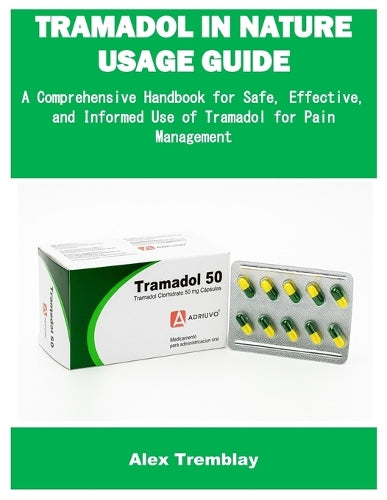 Tramadol in Nature Usage Guide