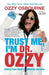 Trust Me, I'm Dr. Ozzy
