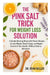 The Pink Salt Trick for Weight Loss Solution