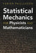 Statistical Mechanics for Physicists and Mathematicians
