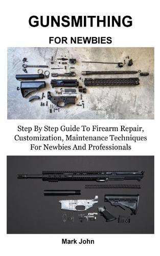 Gunsmithing for Newbies