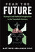 Fear the Future