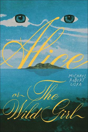 Alice, or The Wild Girl