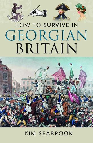 How To Survive in Georgian Britain